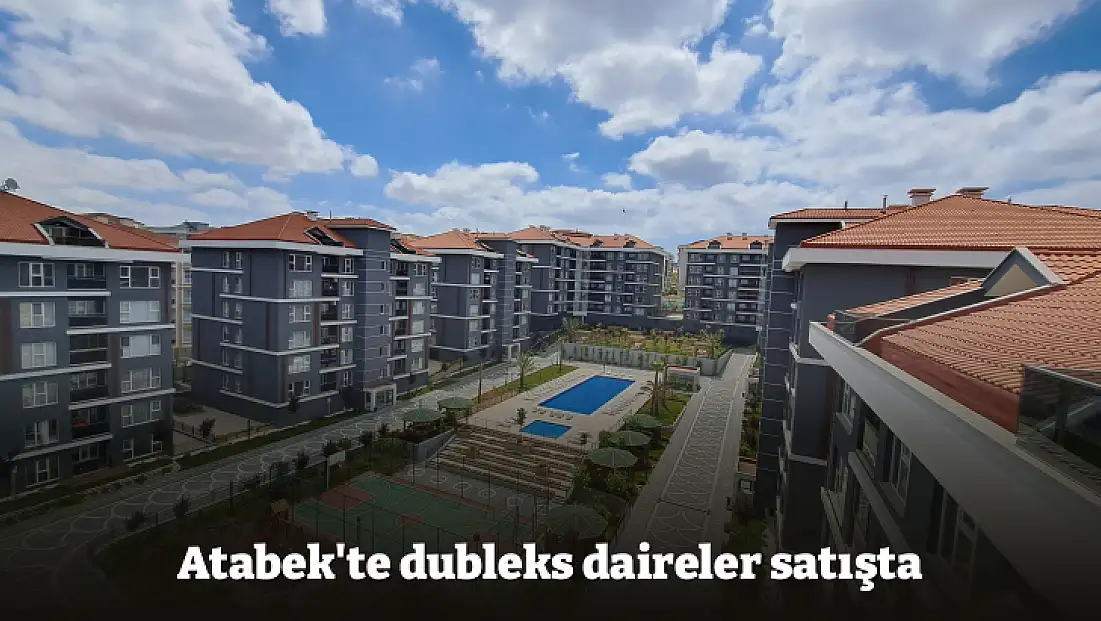 Atabek'te dubleks daireler satışta