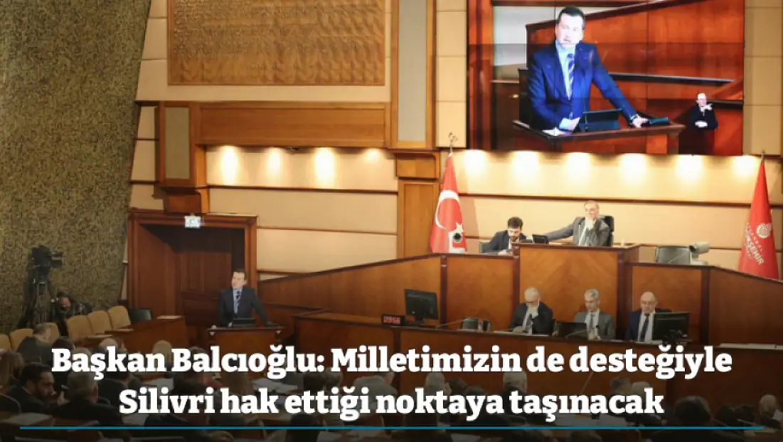 Başkan Balcıoğlu: Milletimizin de desteğiyle Silivri hak ettiği noktaya taşınacak