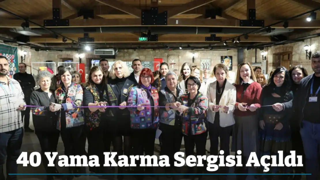 40 Yama Karma Sergisi Açıldı