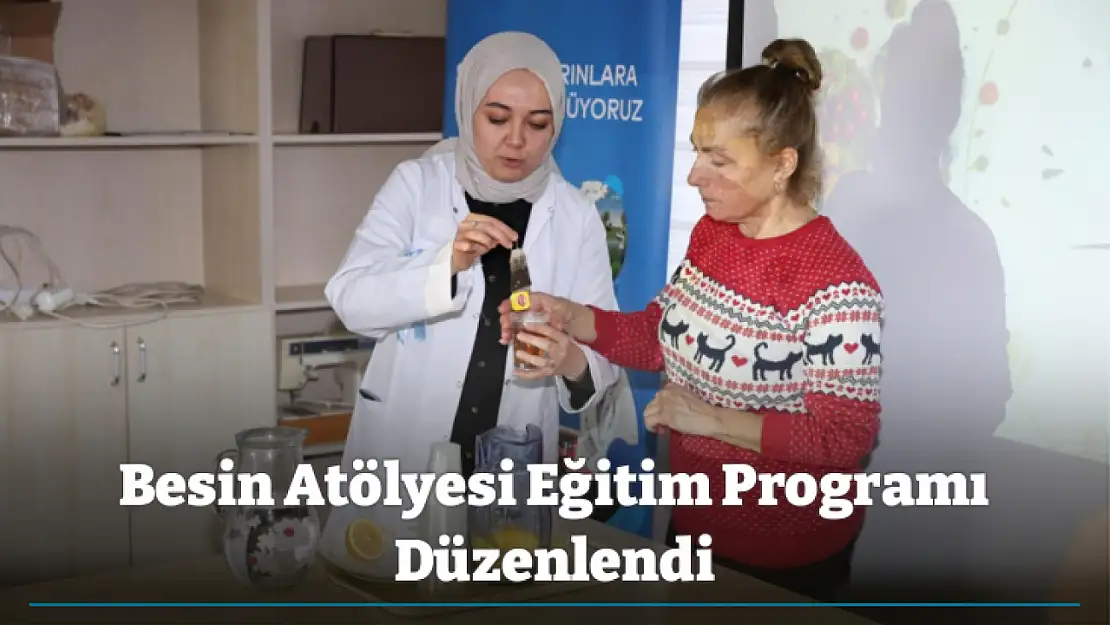 Besin Atölyesi Eğitim Programı Düzenlendi