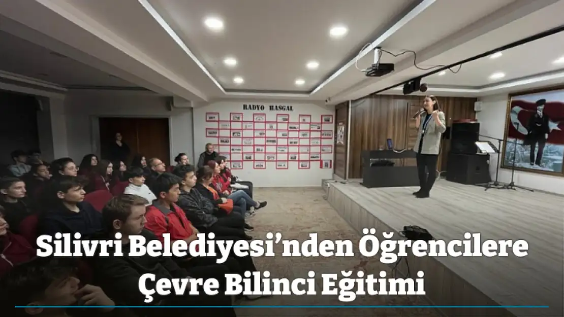 Silivri Belediyesi'nden Öğrencilere Çevre Bilinci Eğitimi