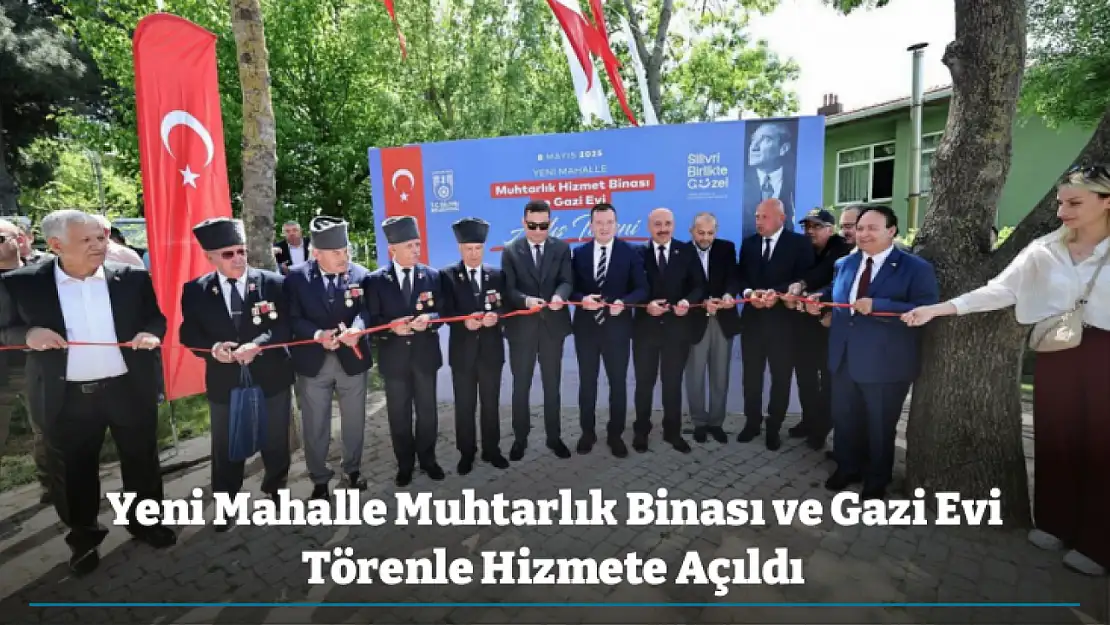 Yeni Mahalle Muhtarlık Binası ve Gazi Evi Törenle Hizmete Açıldı