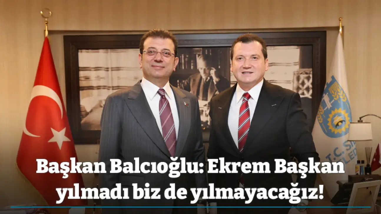 Başkan Balcıoğlu: Ekrem Başkan yılmadı biz de yılmayacağız!
