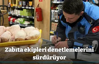 Zabıta ekipleri denetlemelerini sürdürüyor