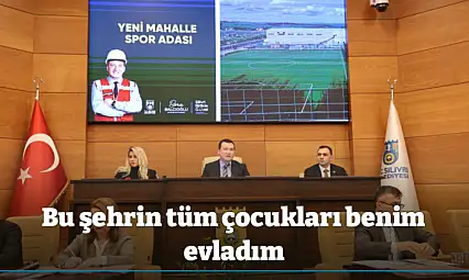 Bu şehrin tüm çocukları benim evladım