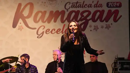 Çatalca'da unutulmaz ramazan geceleri