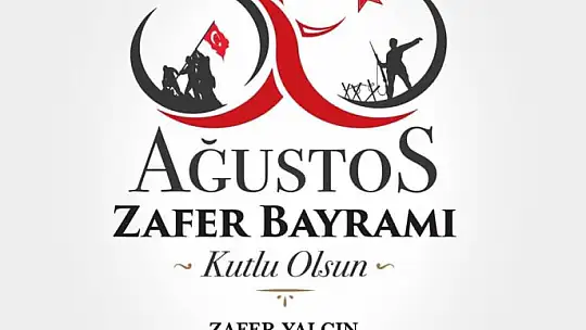Yalçın'dan 30 Ağustos Zafer Bayramı Mesajı