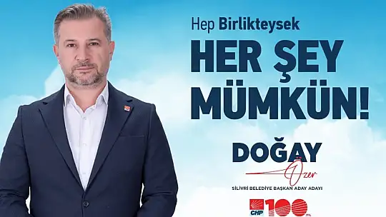 Özer: Hep Birlikteysek, Her Şey Mümkün!