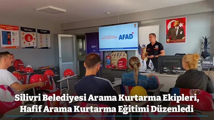 Silivri Belediyesi Arama Kurtarma Ekipleri, Hafif Arama Kurtarma Eğitimi Düzenledi