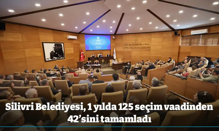 Silivri Belediyesi, 1 yılda 125 seçim vaadinden 42'sini tamamladı
